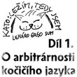 1) O arbitrárnosti kočičího jazyka